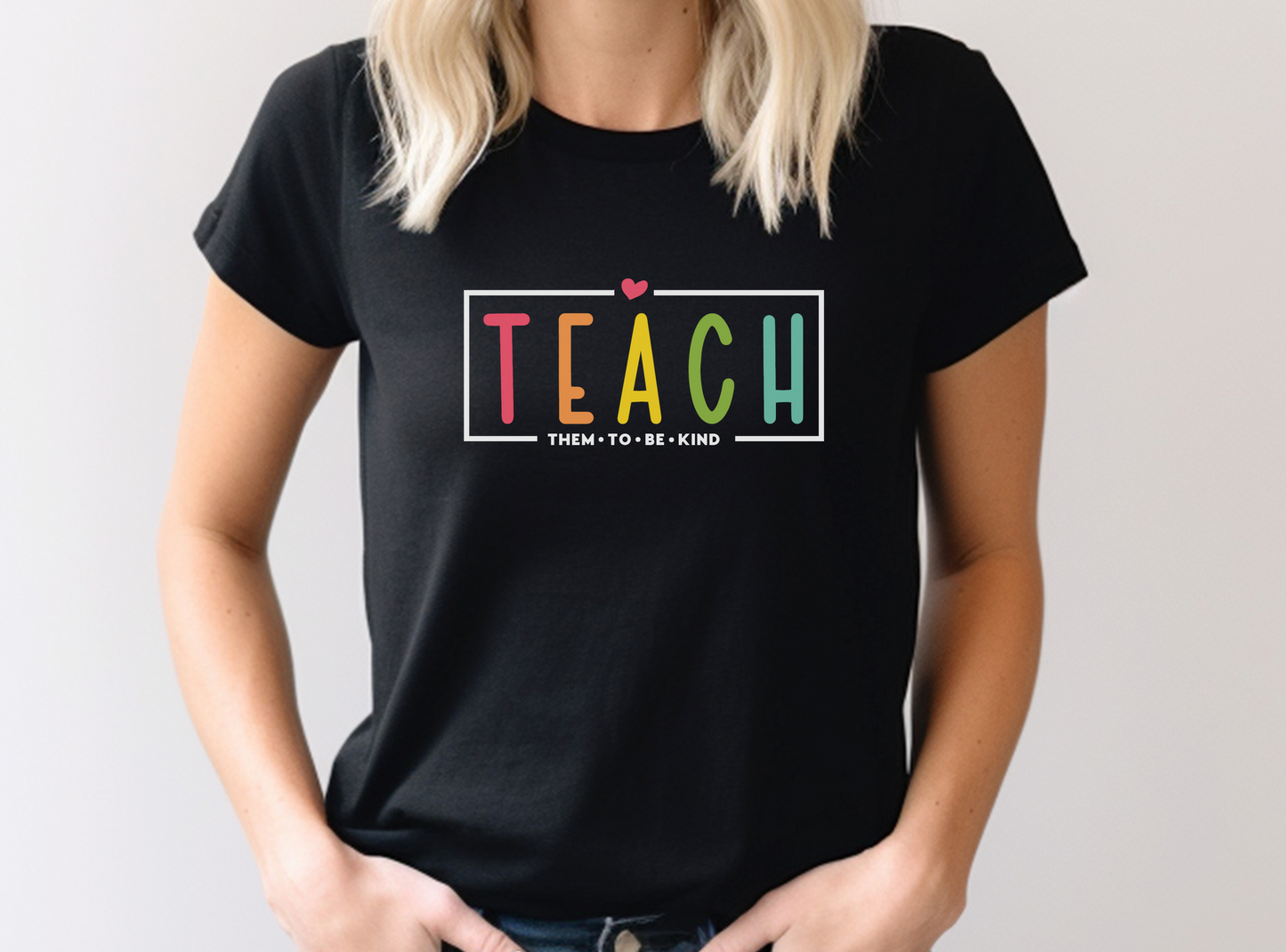 Teach Them To Be Kind Shirt- Unisex Short Sleeve Tee